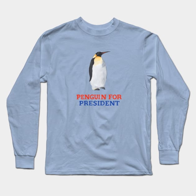 Penguin for President Long Sleeve T-Shirt by Das Brooklyn